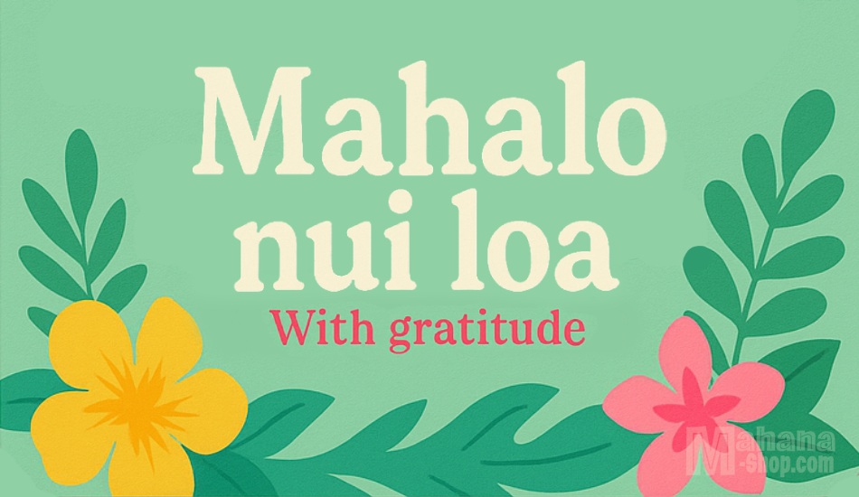 Mahalo nui loa MAHANA SHOP ギフトカード 〜 感謝の気持ちを届ける小さな贈り物 〜